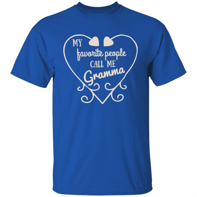 My Favorite People Call Me Grandma Shirt My Favorite People Call Me Grandma Shirt