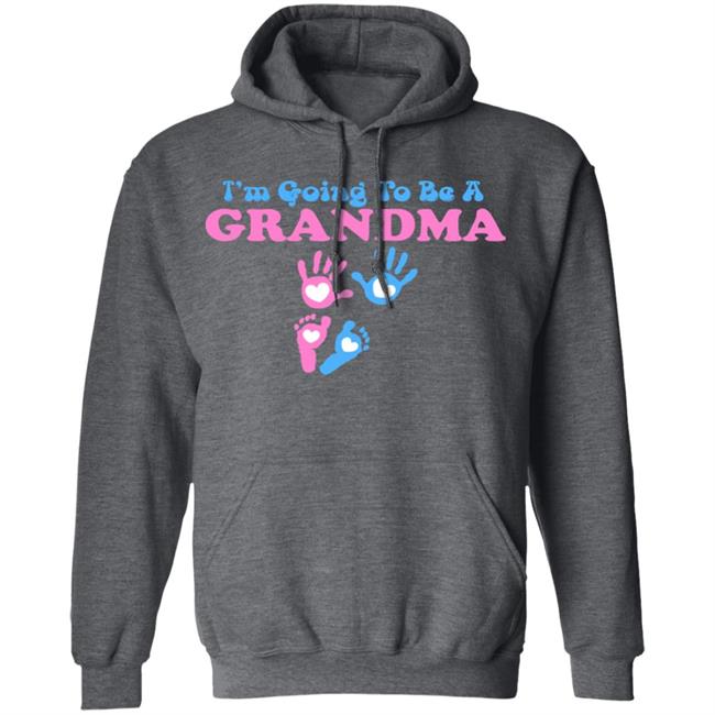 I'm Going To Be A Grandma Grandchild Baby Tie Dye Hoodie I'm Going To Be A Grandma Grandchild Baby Tie Dye Hoodie