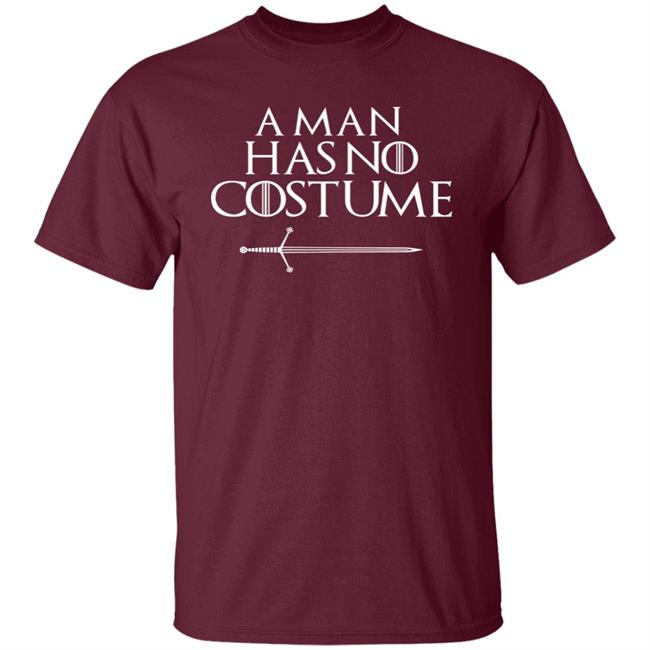 A Man Has No Costume Funny TV Series Premium T-Shirt A Man Has No Costume Funny TV Series Premium T-Shirt