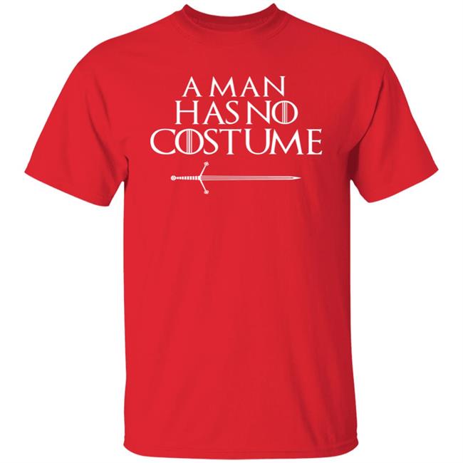 A Man Has No Costume Funny TV Series Premium T-Shirt A Man Has No Costume Funny TV Series Premium T-Shirt
