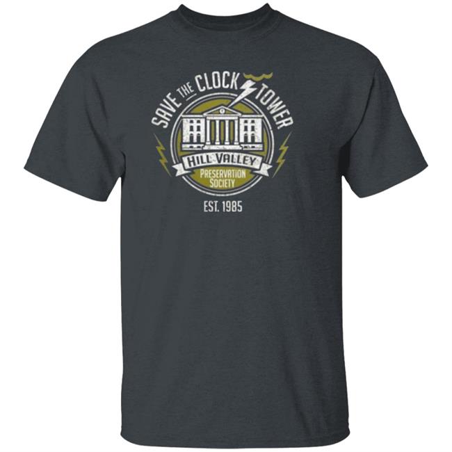 hill valley preservation shirt Awesome Save The Clock Tower Hill Valley Preservation Society Shirt hill valley preservation shirt Awesome Save The Clock Tower Hill Valley Preservation Society Shirt