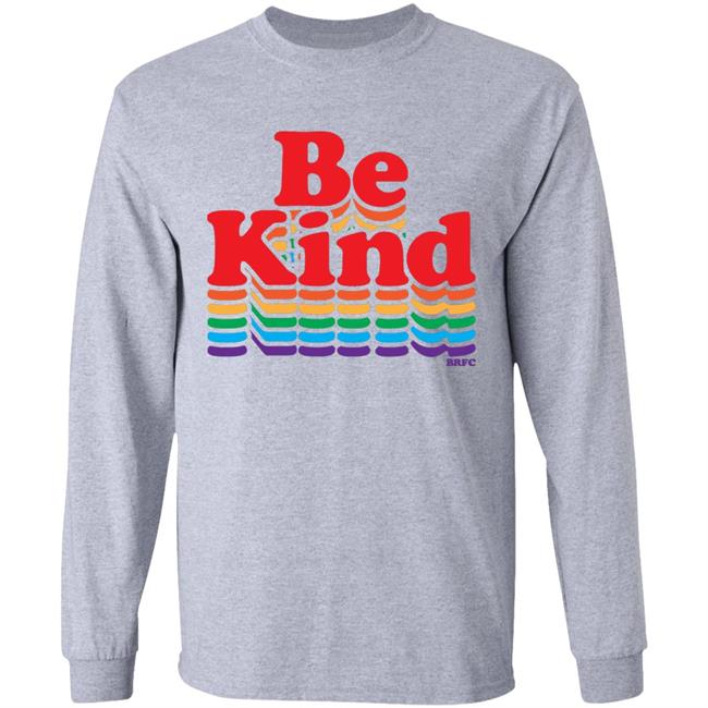BRFC - Be Kind - Rainbow T Shirt BRFC - Be Kind - Rainbow T Shirt