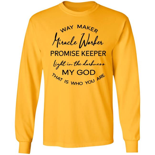 Waymaker Miracle Worker Promise Keeper Light My God T Shirt Waymaker Miracle Worker Promise Keeper Light My God T Shirt