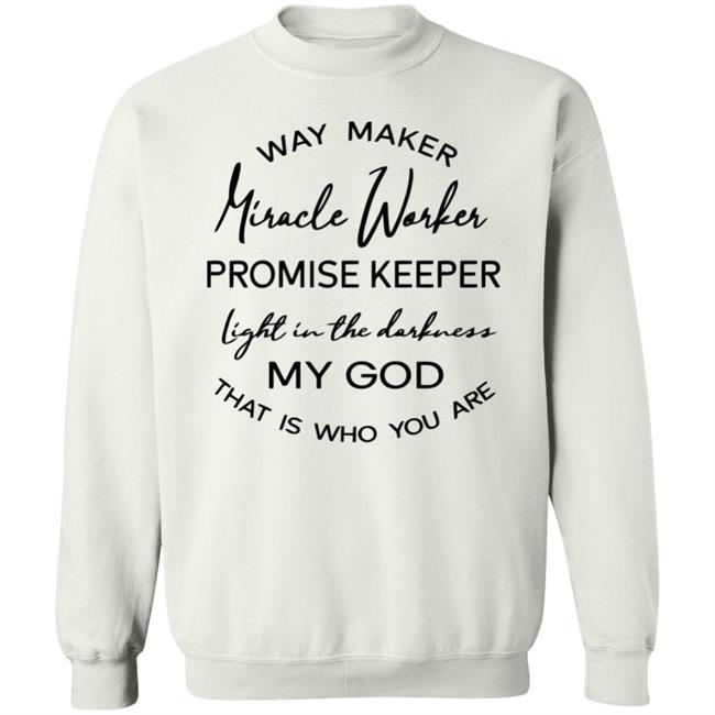Waymaker Miracle Worker Promise Keeper Light My God T Shirt Waymaker Miracle Worker Promise Keeper Light My God T Shirt