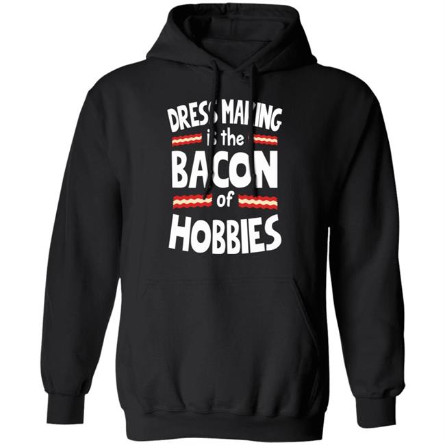 bacon of hobbies shirt hoodie t shirt bacon of hobbies shirt hoodie t shirt