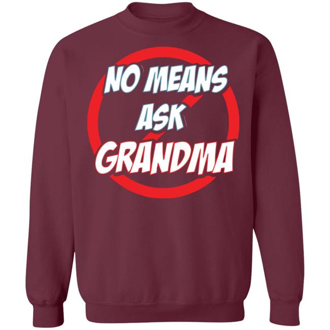 no mean ask grandma t shirt black hoodie sweatshirt no mean ask grandma t shirt black hoodie sweatshirt