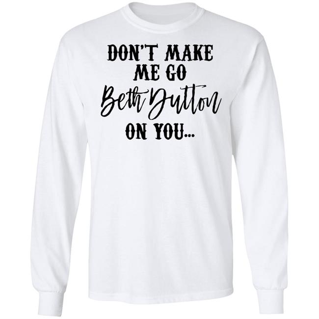 Beth Dutton shirt white hoodie t shirt Beth Dutton shirt white hoodie t shirt