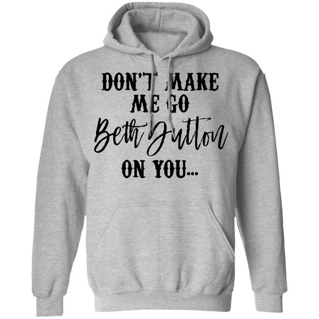 Beth Dutton shirt white hoodie t shirt Beth Dutton shirt white hoodie t shirt