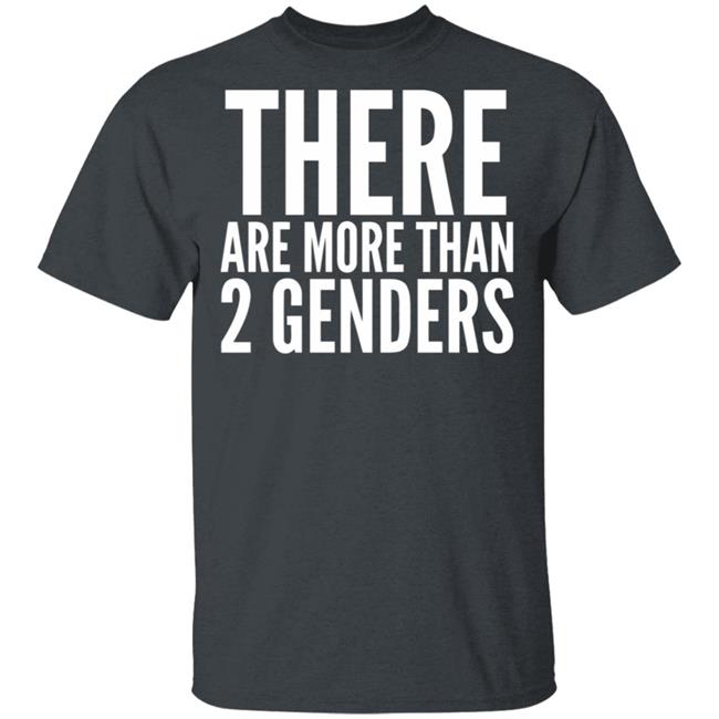 there are more than two genders shirt black there are more than two genders shirt black