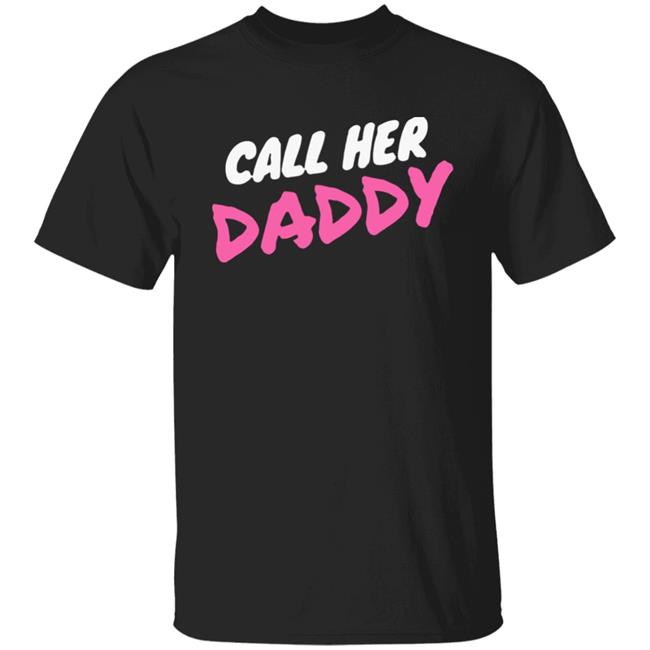 Call Her Daddy Hoodie Sweatshirt