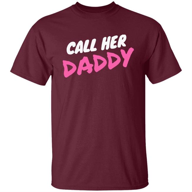 Call Her Daddy Hoodie Sweatshirt Call Her Daddy Hoodie Sweatshirt