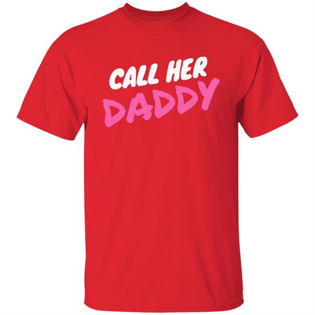 Call Her Daddy Hoodie Sweatshirt Call Her Daddy Hoodie Sweatshirt