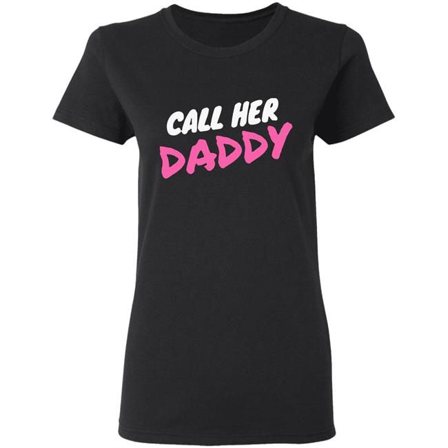 Call Her Daddy Hoodie Sweatshirt Call Her Daddy Hoodie Sweatshirt