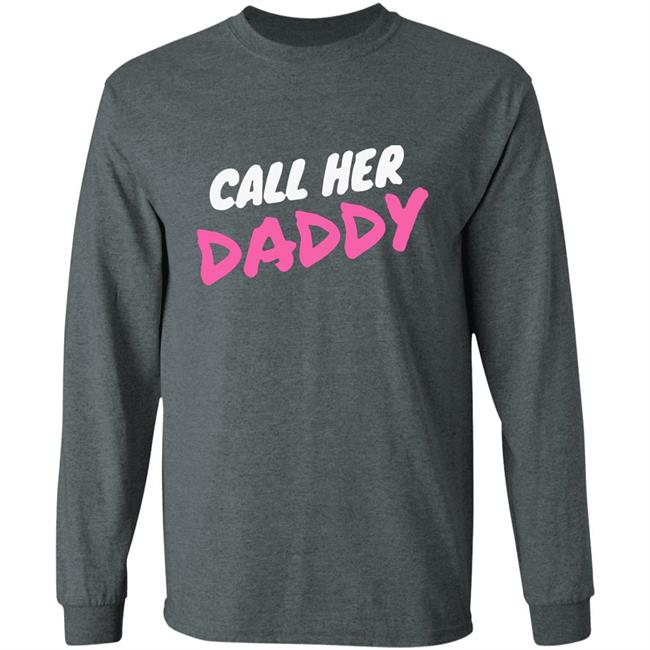 Call Her Daddy Hoodie Sweatshirt Call Her Daddy Hoodie Sweatshirt