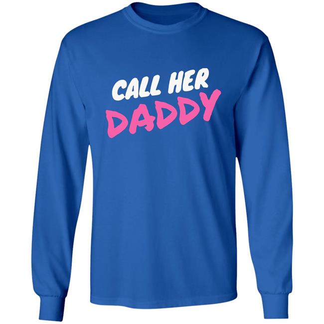 Call Her Daddy Hoodie Sweatshirt Call Her Daddy Hoodie Sweatshirt