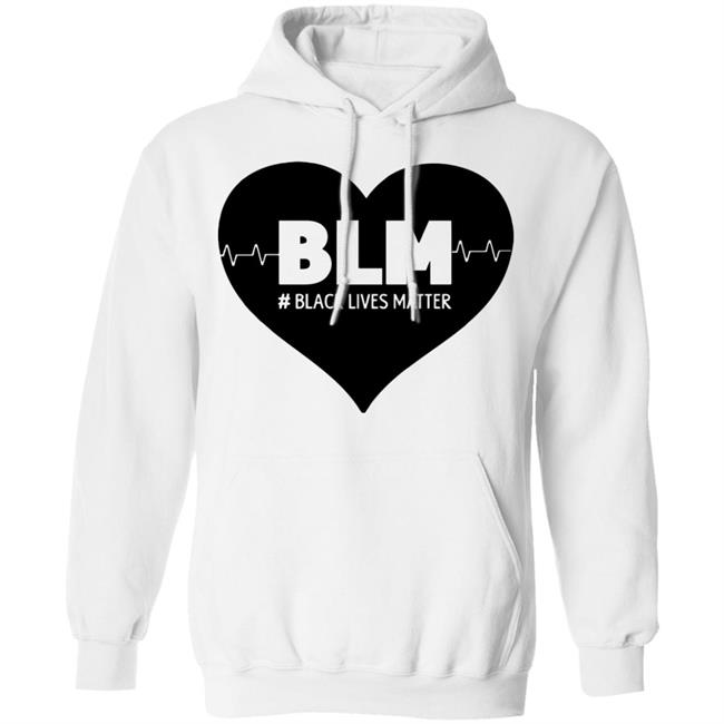Blm T Shirt Black Lives Matter T Shirt white hoodie Blm T Shirt Black Lives Matter T Shirt white hoodie