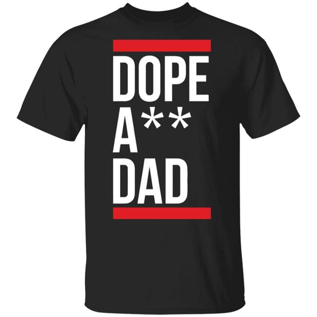 Dope A Dad T Shirt Black Hoodie Sweatshirt