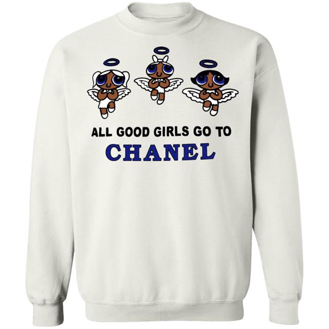 all good girls go to chanel t shirt white hoodie sweatshirt all good girls go to chanel t shirt white hoodie sweatshirt