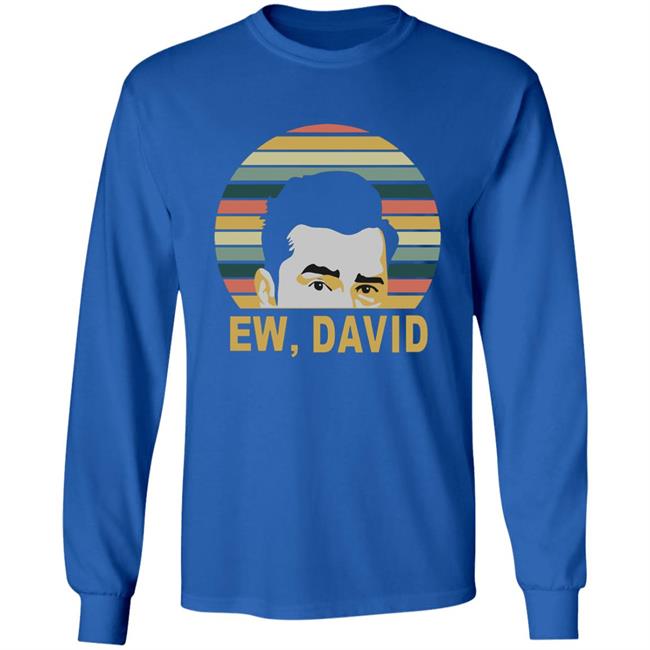 Ew David Schitts Creek Meaning Shirt Ew David Schitts Creek Meaning Shirt