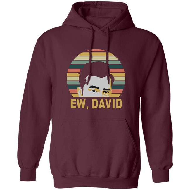 Ew David Schitts Creek Meaning Shirt Ew David Schitts Creek Meaning Shirt