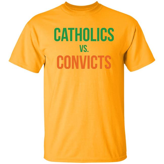 Catholics VS Convicts Shirt Catholics VS Convicts Shirt