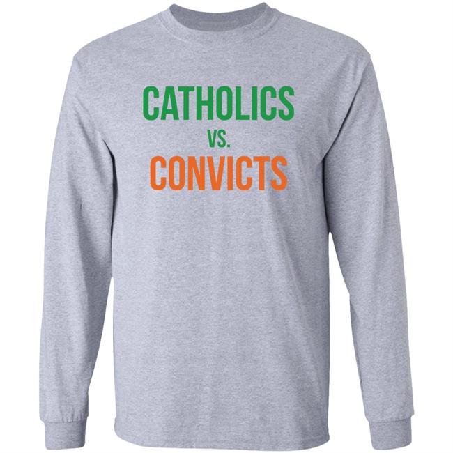 Catholics VS Convicts Shirt Catholics VS Convicts Shirt