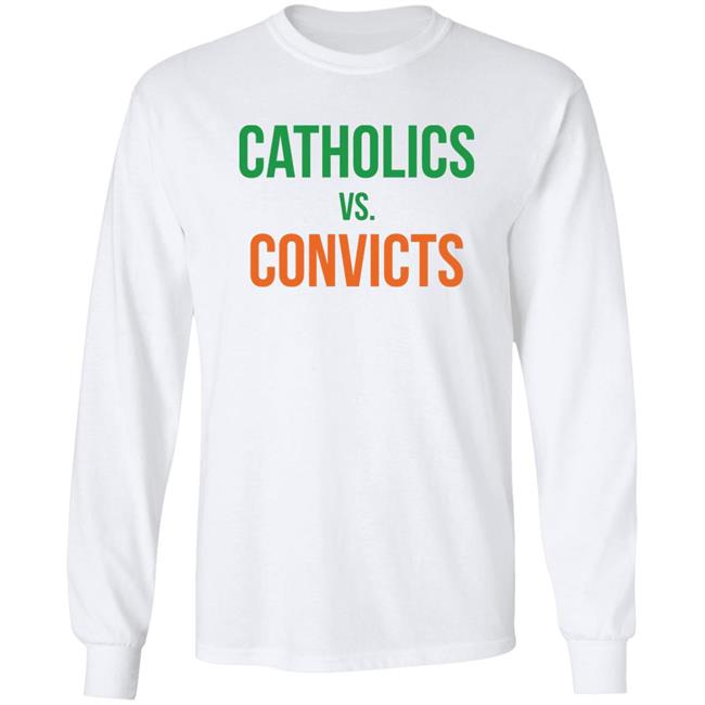 Catholics VS Convicts Shirt Catholics VS Convicts Shirt