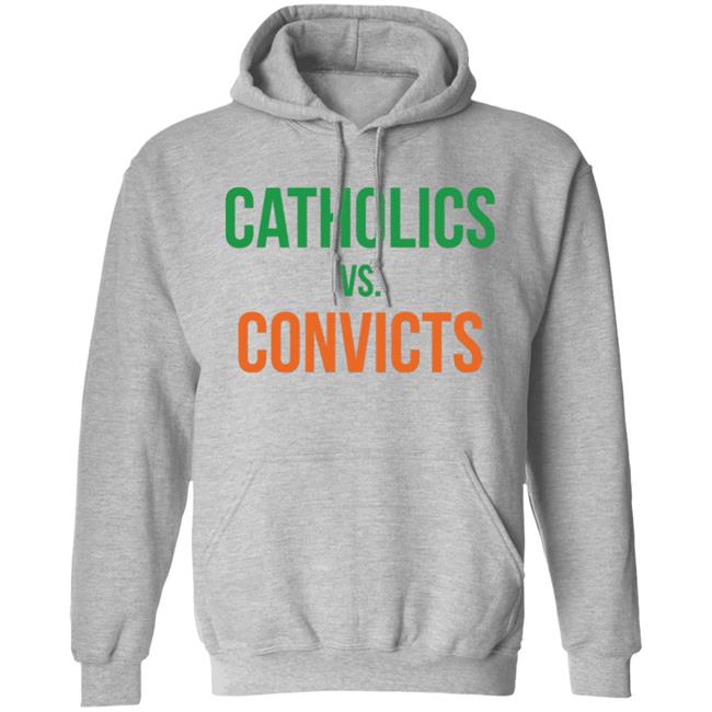 Catholics VS Convicts Shirt Catholics VS Convicts Shirt