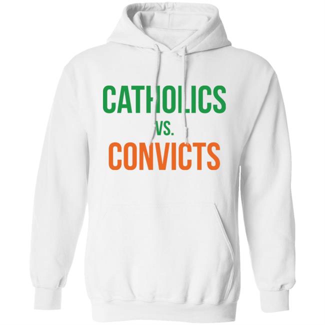 Catholics VS Convicts Shirt Catholics VS Convicts Shirt