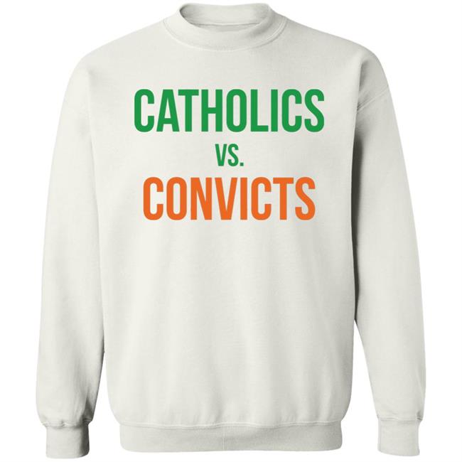 Catholics VS Convicts Shirt Catholics VS Convicts Shirt