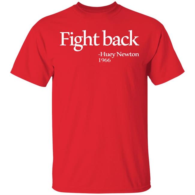 fight back huey newton shirt black hoodie t shirt fight back huey newton shirt black hoodie t shirt