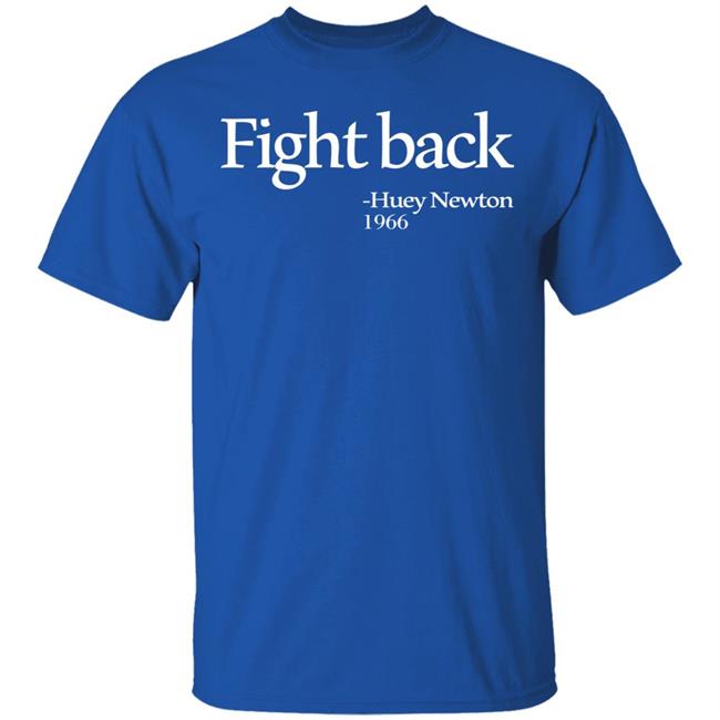 fight back huey newton shirt black hoodie t shirt fight back huey newton shirt black hoodie t shirt