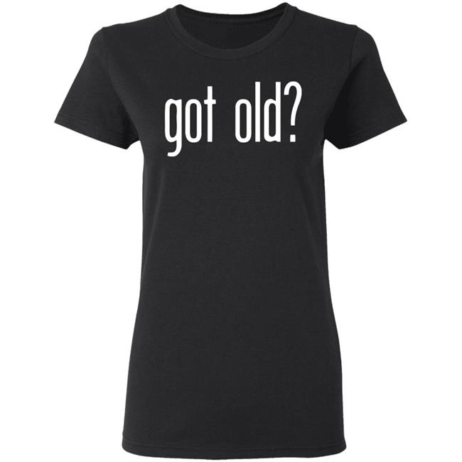 got old shirt black hoodie t shirt got old shirt black hoodie t shirt
