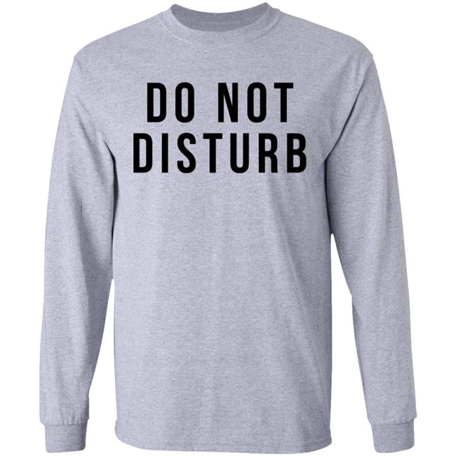do not disturb shirt white hoodie t shirt do not disturb shirt white hoodie t shirt