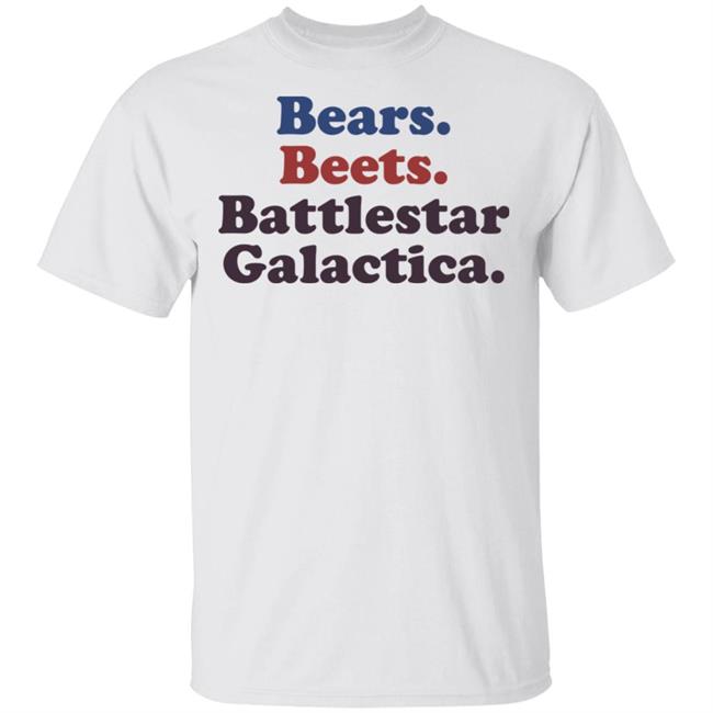bears beets battlestar galactica t shirt white hoodie shirt