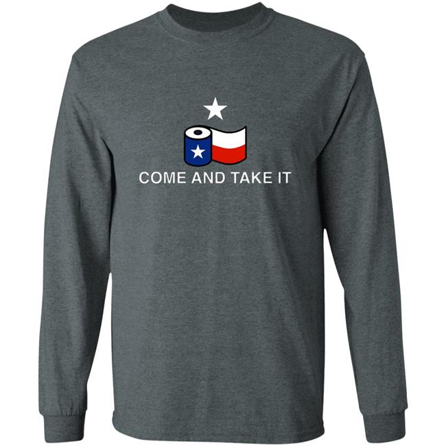 Come And Take It Toilet Paper Shirt Come And Take It Toilet Paper Shirt
