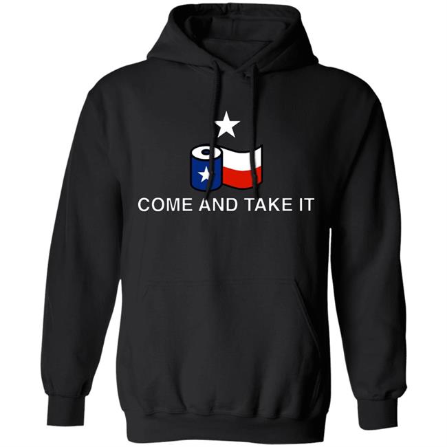 Come And Take It Toilet Paper Shirt Come And Take It Toilet Paper Shirt