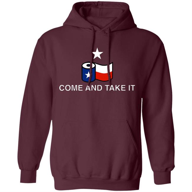 Come And Take It Toilet Paper Shirt Come And Take It Toilet Paper Shirt