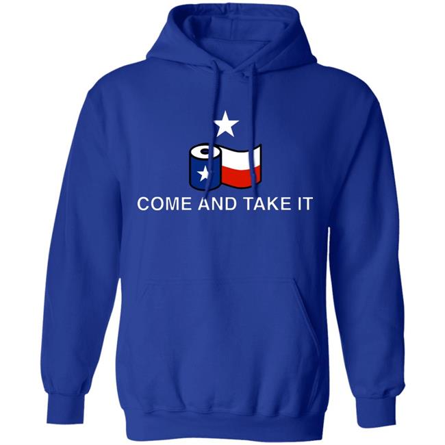 Come And Take It Toilet Paper Shirt Come And Take It Toilet Paper Shirt