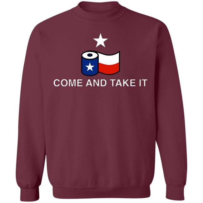 Come And Take It Toilet Paper Shirt Come And Take It Toilet Paper Shirt
