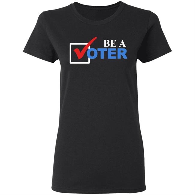 be a voter shirt black hoodie t shirt be a voter shirt black hoodie t shirt
