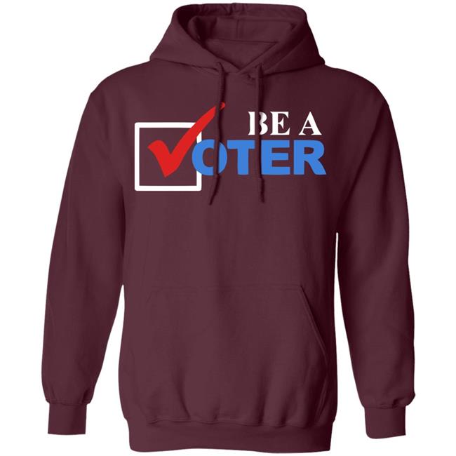 be a voter shirt black hoodie t shirt be a voter shirt black hoodie t shirt