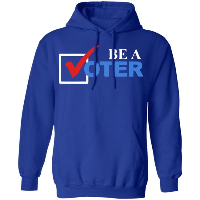 be a voter shirt black hoodie t shirt be a voter shirt black hoodie t shirt