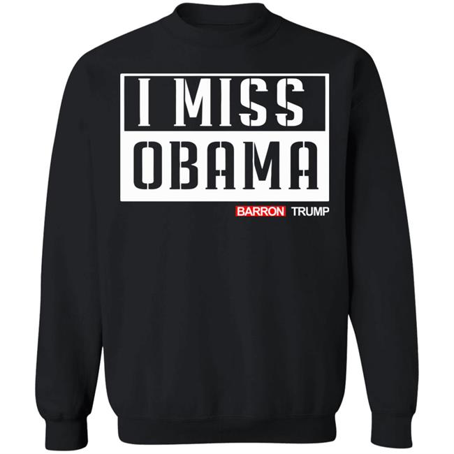 barron trump i miss obama shirt black hoodie t shirt barron trump i miss obama shirt black hoodie t shirt