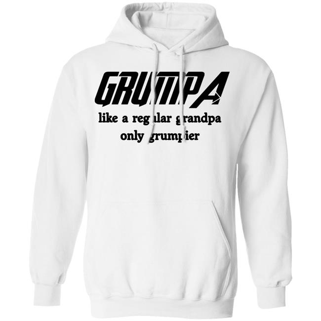 grumpa t shirt white hoodie sweatshirt grumpa t shirt white hoodie sweatshirt