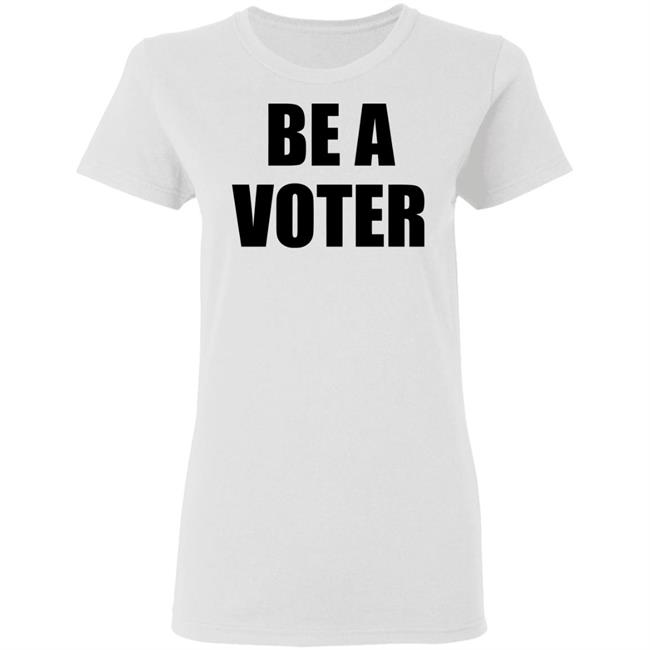 be a vote shirt White hoodie t shirt be a vote shirt White hoodie t shirt