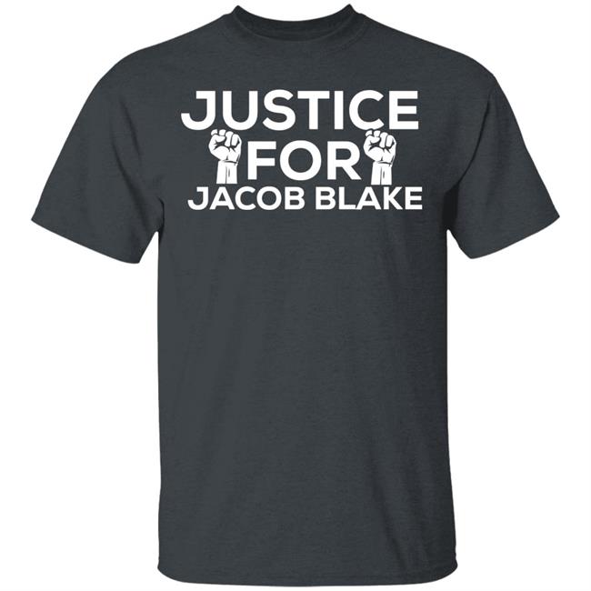 justice for jacob blake shirt black hoodie t shirt justice for jacob blake shirt black hoodie t shirt
