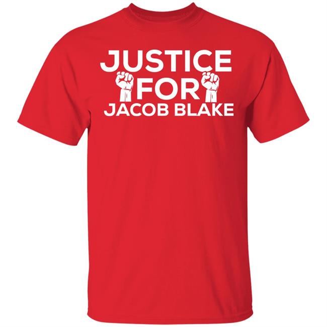 justice for jacob blake shirt black hoodie t shirt justice for jacob blake shirt black hoodie t shirt