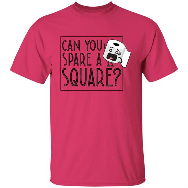 Can You Spare A Square Funny Toilet Paper T-Shirt Can You Spare A Square Funny Toilet Paper T-Shirt