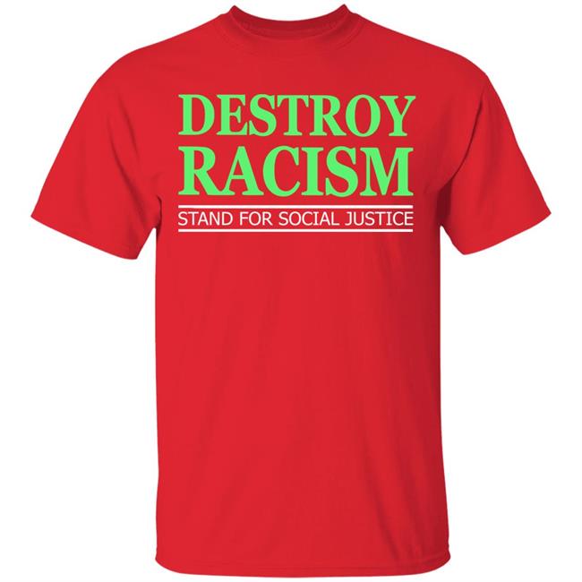 destroy racism shirt black hoodie t shirt destroy racism shirt black hoodie t shirt
